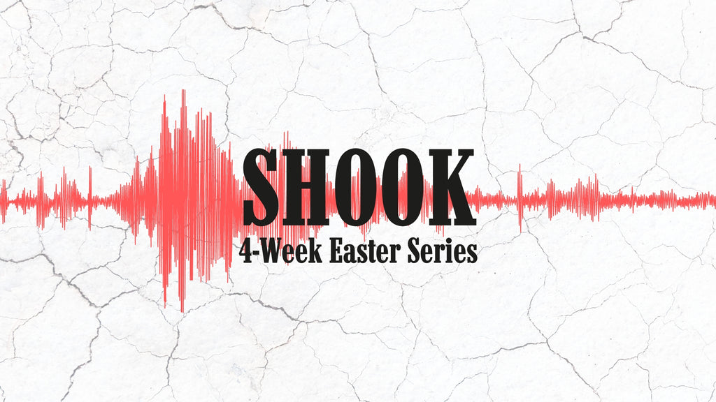 Shook: New & Improved Easter Series