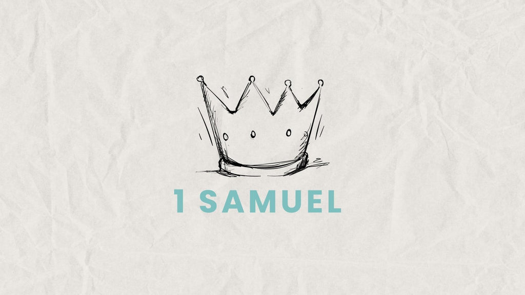 1 Samuel: 4-Week Bible Study
