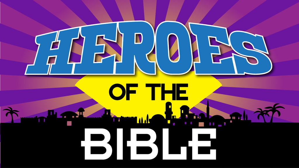 Heroes of the Bible: 4-Week Kids' Series