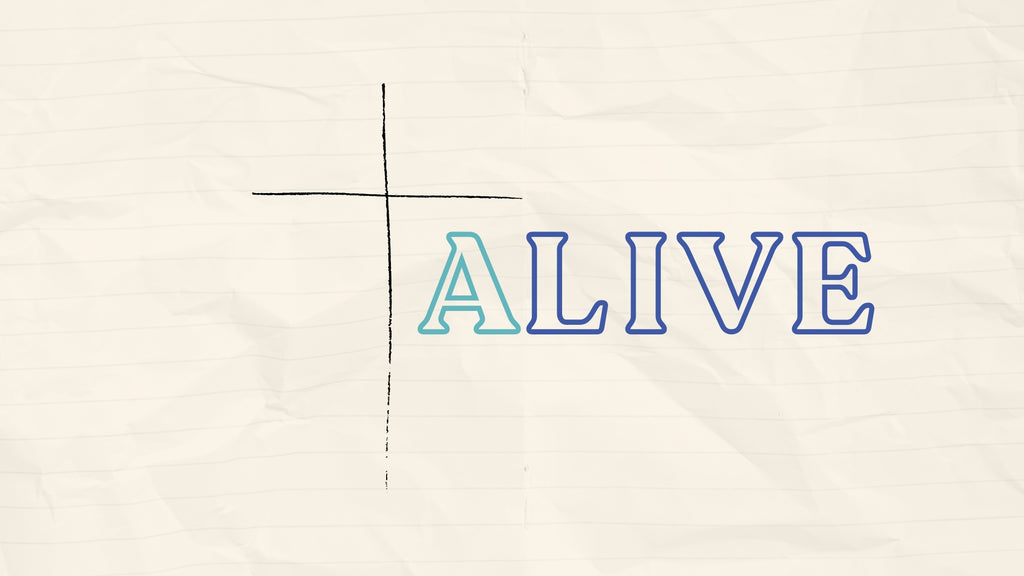 Alive: New 4-Week Easter Junior High Series