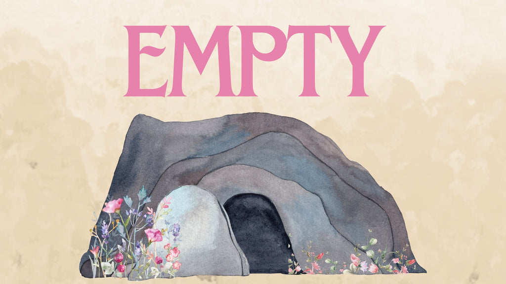 Empty: Easter Jr High Series