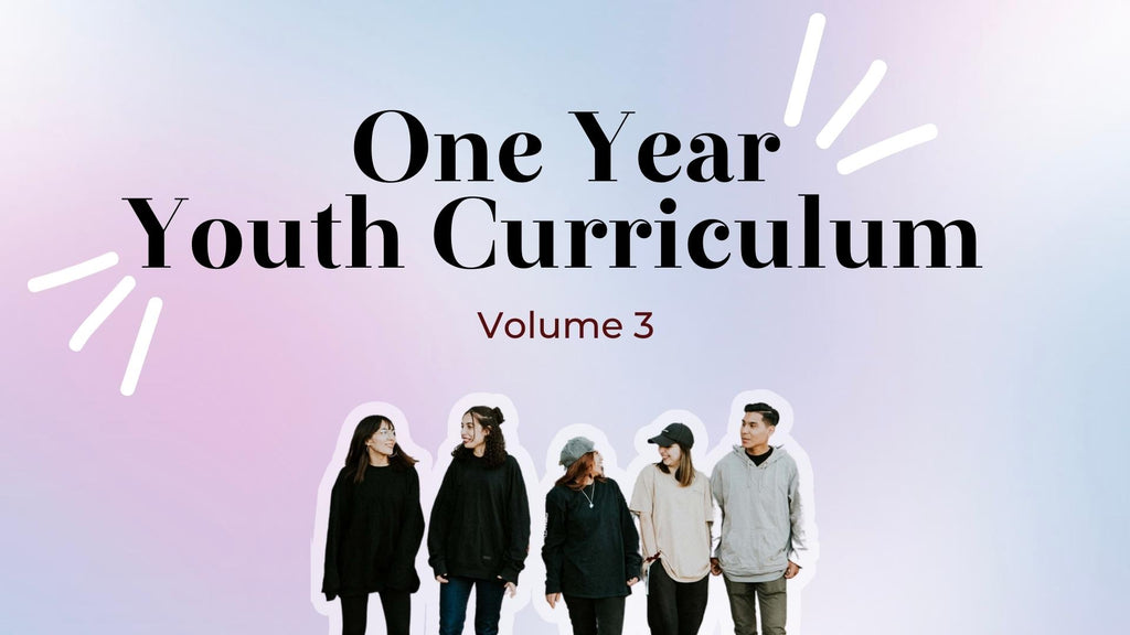 One Year Youth Curriculum, Volume 3
