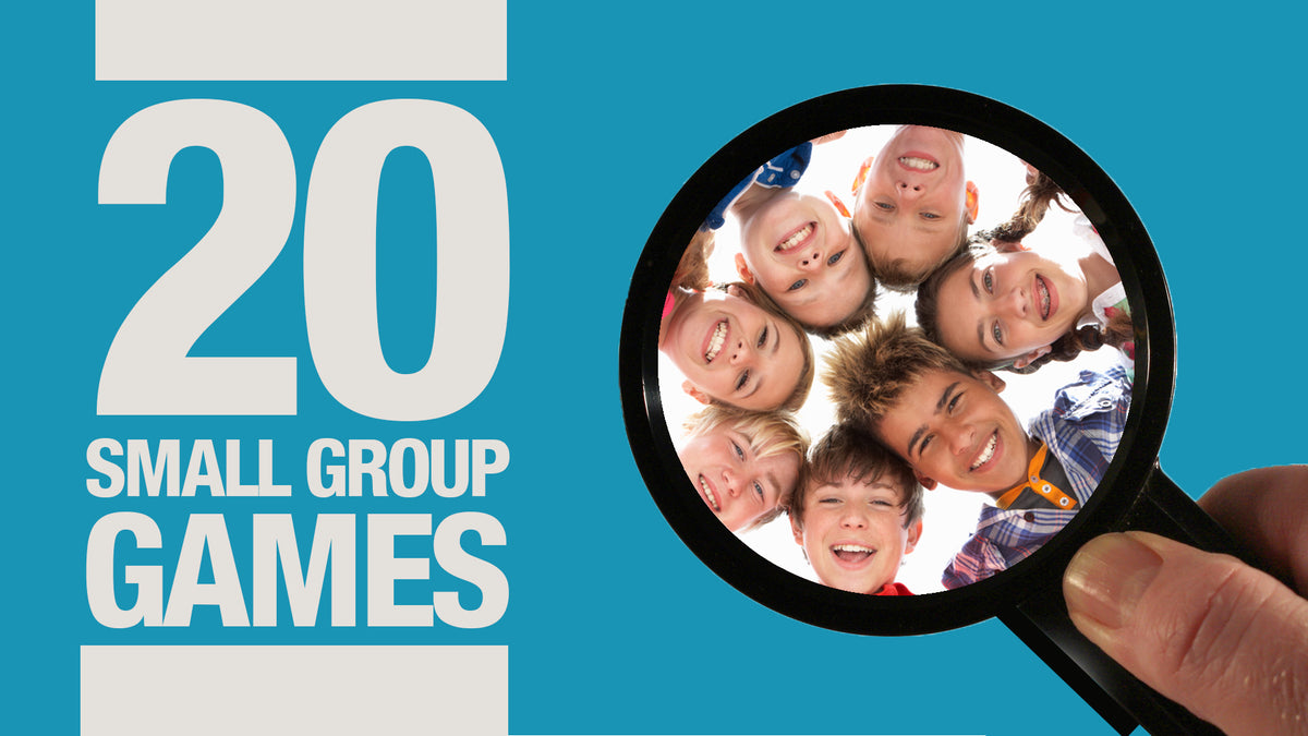 20 Small Group Games Ministry to Youth