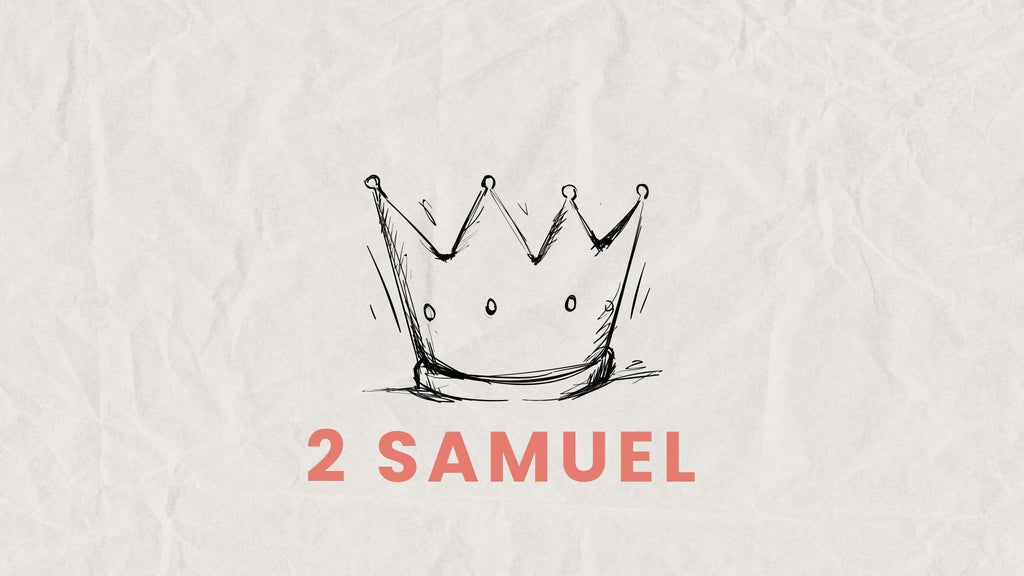 2 Samuel: 4-Week Bible Study