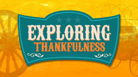 Exploring Thankfulness Series