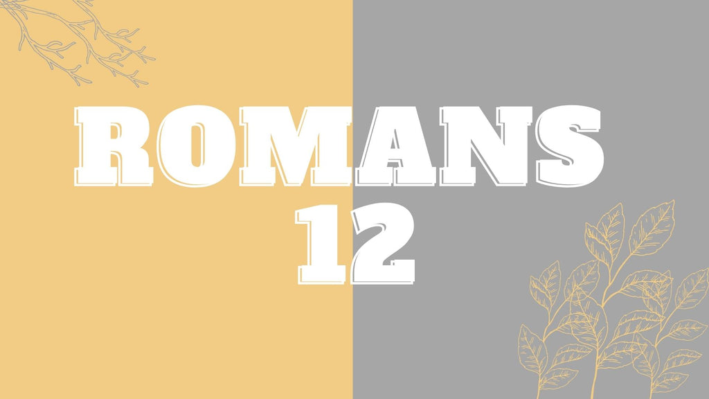 Romans 12: 4-Week Bible Study