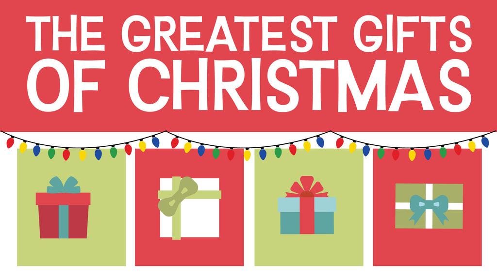 THE GREATEST GIFTS OF CHRISTMAS: 4-Week Kids' Series