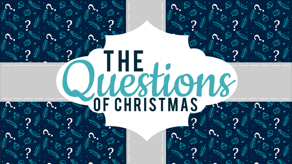 The Questions of Christmas: 4-Week Junior High Series